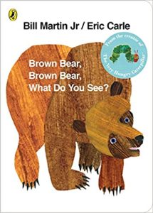 Brown Bear Brown Bear What Do You See Book