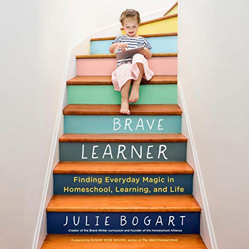 Book Cover of Brave Learner by Julie Bogart